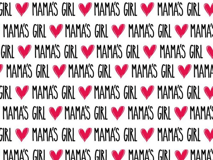 Love Your Parents Cotton Print, Mamas Girl
